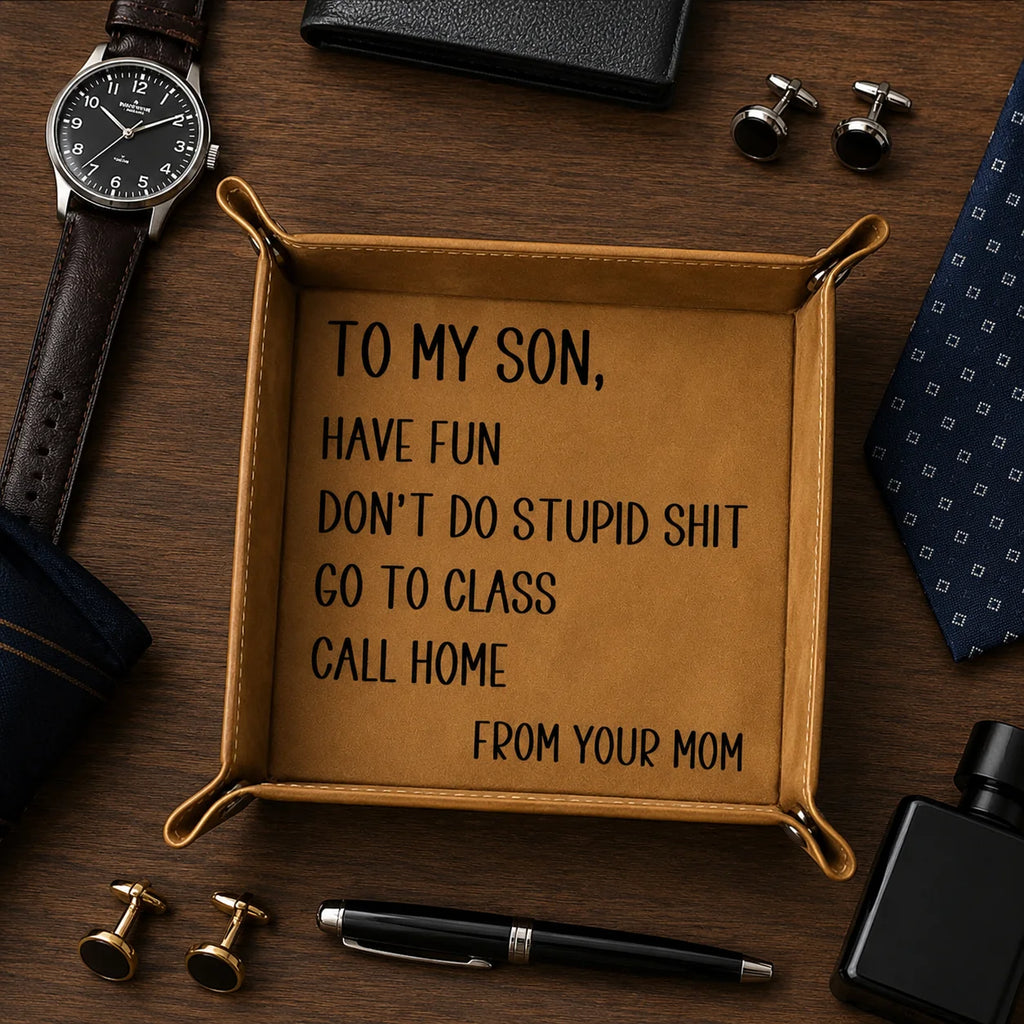 Have Fun Don't Do Stupid Shit Go To Class Call Home - Personalized Valet Tray